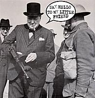 Winston Churchill, Tommy Gun, Say Hello.jpg